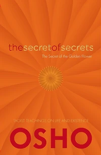 the Secret of Secrets: Secrets Golden Flower