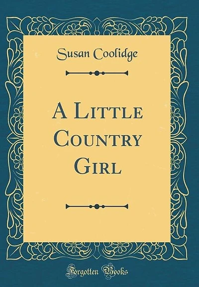 A Little Country Girl (Classic Reprint)