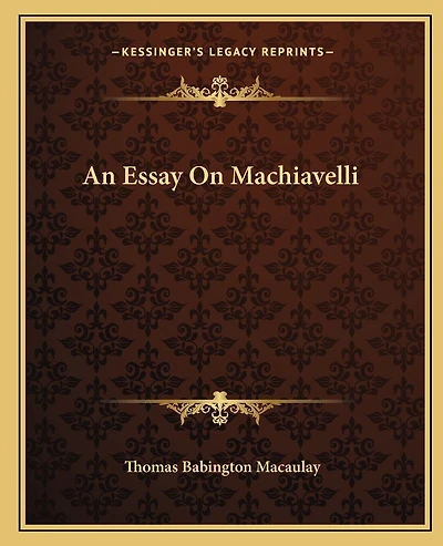 An Essay on Machiavelli