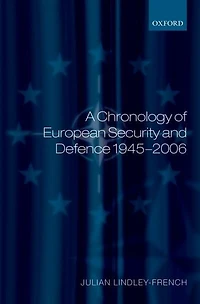 A Chronology Of European Security And Defence 1945-2006