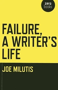 Failure, A Writer's Life