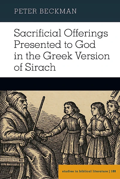 Sacrificial Offerings Presented to God the Greek Version of Sirach