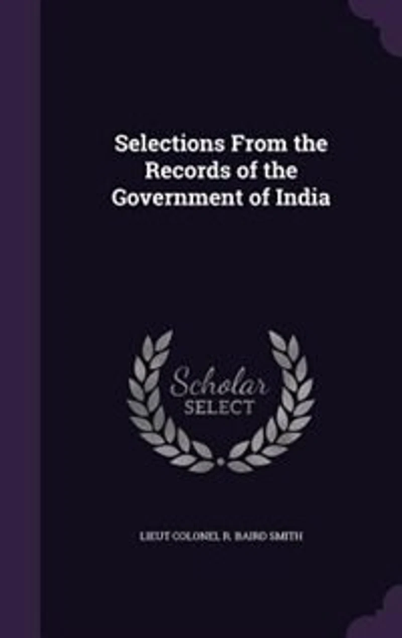 Selections From the Records of the Government of India