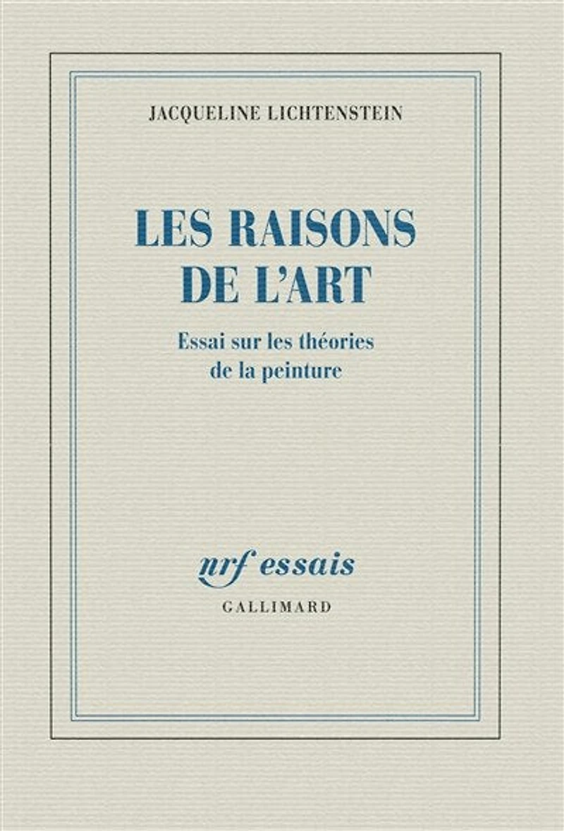 les raisons de l'art: essai sur théories la peinture