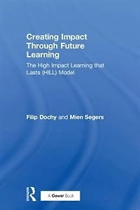 Creating Impact Through Future Learning: The High Learning That Lasts (hill) Model