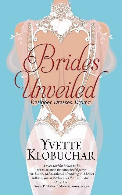 Brides Unveiled: Designer. Dresses. Drama.