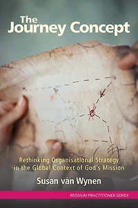 The Journey Concept: Rethinking Organisational Strategy in the Global Context of God’s Mission