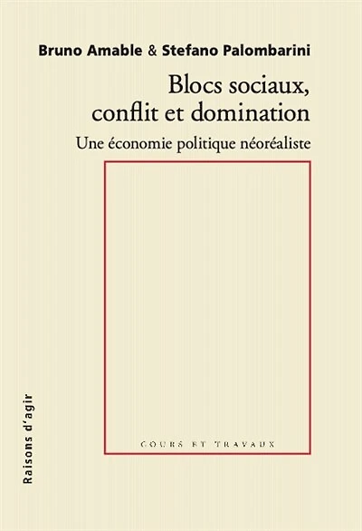 Blocs sociaux et domination : pour une économie politique néoréaliste: pour une économie politique néoréaliste