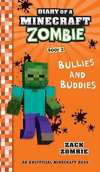 Diary of a Minecraft Zombie Book 2: Bullies and Buddies