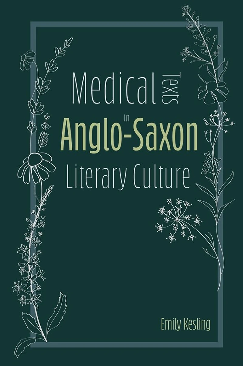 Medical Texts Anglo-Saxon Literary Culture