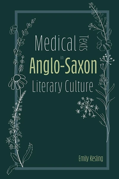 Medical Texts Anglo-Saxon Literary Culture
