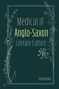 Medical Texts Anglo-Saxon Literary Culture