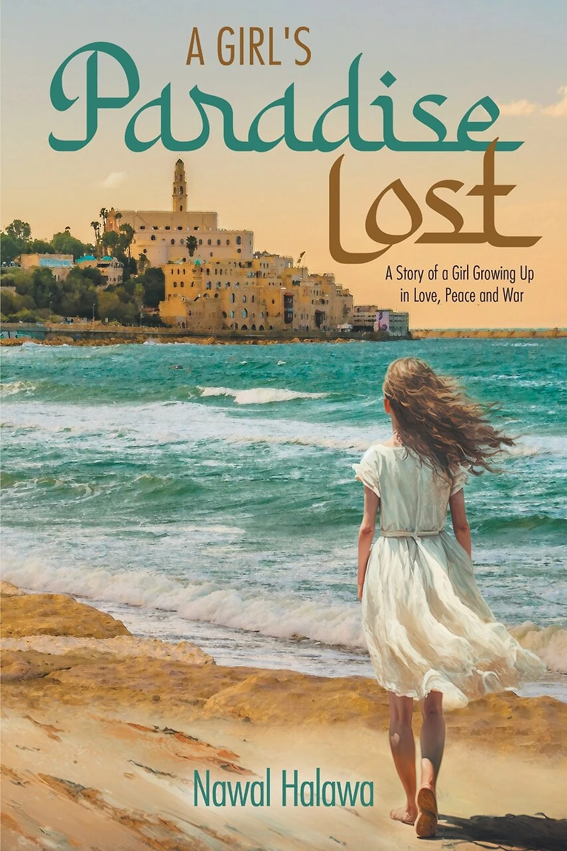 a Girl's Paradise Lost: Story of Girl Growing Up Love, Peace and War