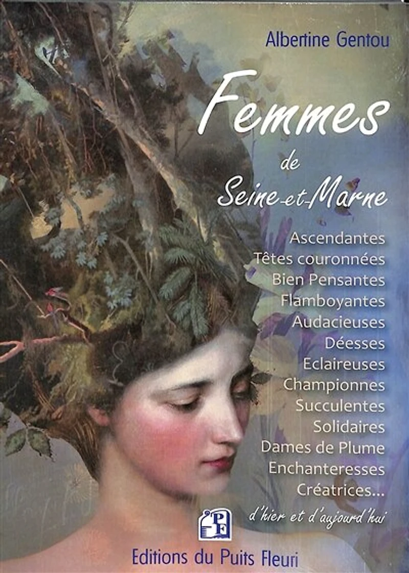 Femmes de Seine-et-Marne: d'hier et d'aujourd'hui