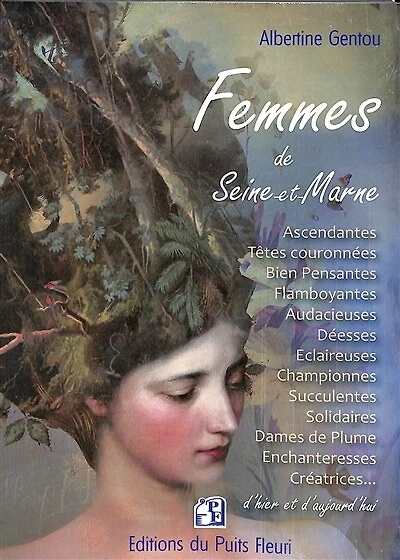 Femmes de Seine-et-Marne: d'hier et d'aujourd'hui