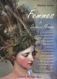 Femmes de Seine-et-Marne: d'hier et d'aujourd'hui