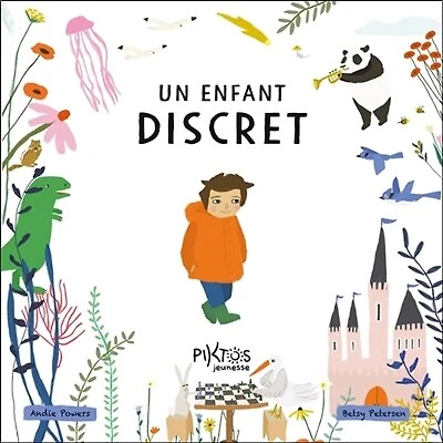 Un enfant discret: une histoire pour l'introverti qui se cache en chacun de nous