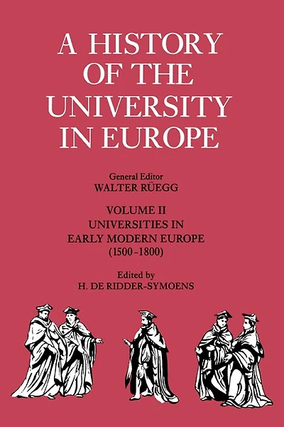 A History of the University Europe: Volume 2, Universities Early Modern Europe (1500–1800)