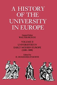 A History of the University Europe: Volume 2, Universities Early Modern Europe (1500–1800)