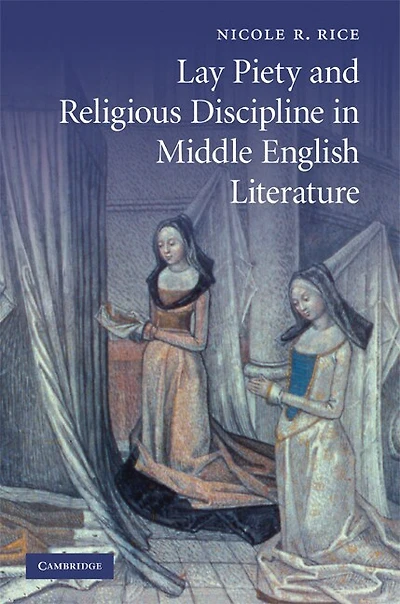 Lay Piety and Religious Discipline Middle English Literature