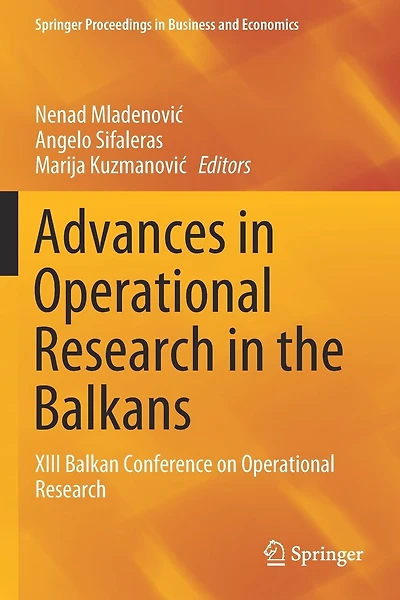 Advances in Operational Research in the Balkans: XIII Balkan Conference on Operational Research