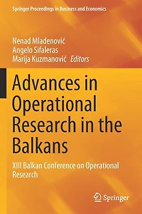 Advances in Operational Research in the Balkans: XIII Balkan Conference on Operational Research