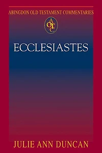 Abingdon Old Testament Commentaries: Ecclesiastes: Ecclesiastes