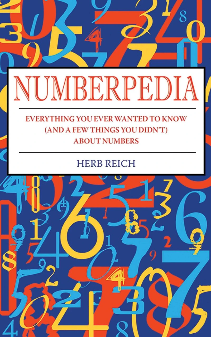 Numberpedia: Everything You Ever Wanted to Know (and a Few Things Didn't) about Numbers