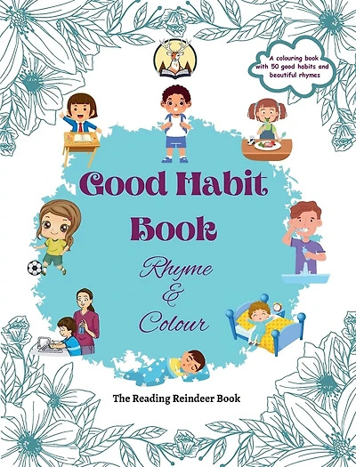 Good Habit Book: Rhyme & Colour - Build Positive Habits Today for a Brighter Tomorrow