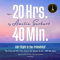 20 Hrs. 40 Min.: Our Flight the Friendship: American Girl, First Across Atlantic by Air, Tells Her Story