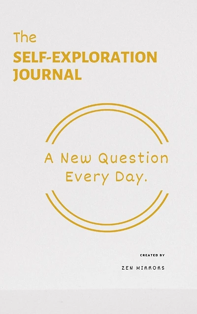 The Self-Exploration Journal: One Year. A New Question Every Day
