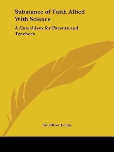 Substance of Faith Allied with Science: A Catechism for Parents and Teachers