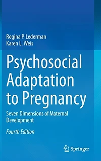 Psychosocial Adaptation to Pregnancy: Seven Dimensions of Maternal Development
