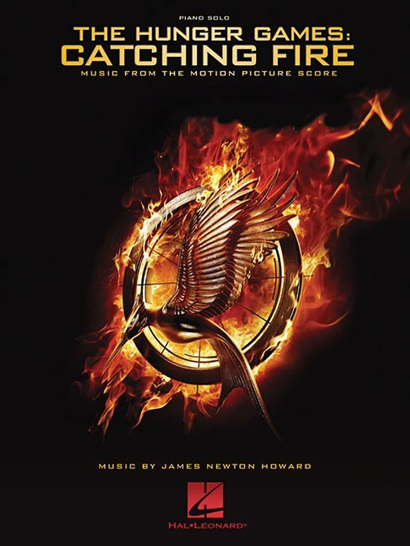 the Hunger Games: Catching Fire - Piano Songbook: Music from Motion Picture Score