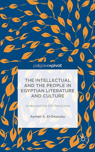 the Intellectual and People Egyptian Literature Culture: Am?ra 2011 Revolution