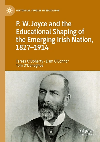 P.W. Joyce and the Educational Shaping of Emerging Irish Nation, 1827-1914