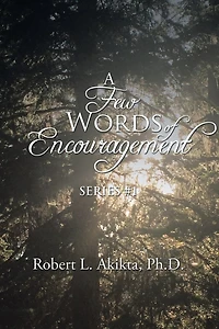 A Few Words of Encouragement: Series #1