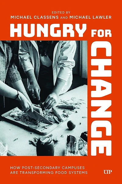 Hungry for Change: How Post-Secondary Campuses Are Transforming Food Systems