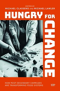 Hungry for Change: How Post-Secondary Campuses Are Transforming Food Systems