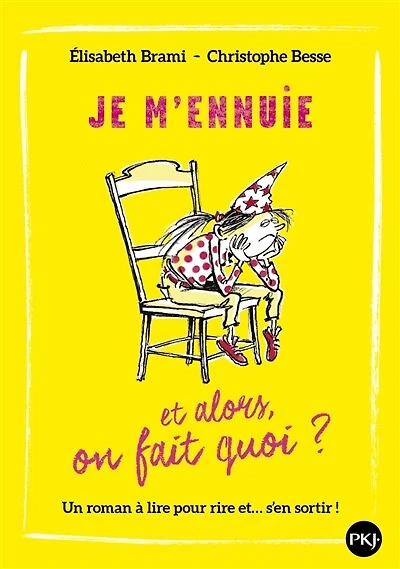 Je m'ennuie: et alors, on fait quoi ?
