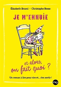 Je m'ennuie: et alors, on fait quoi ?