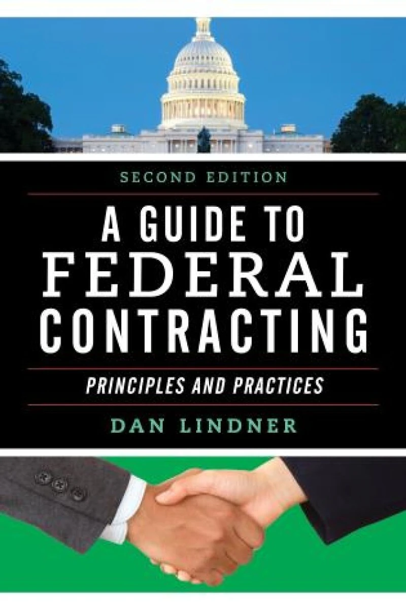 A Guide to Federal Contracting: Principles and Practices