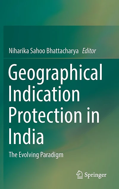 Geographical Indication Protection India: The Evolving Paradigm