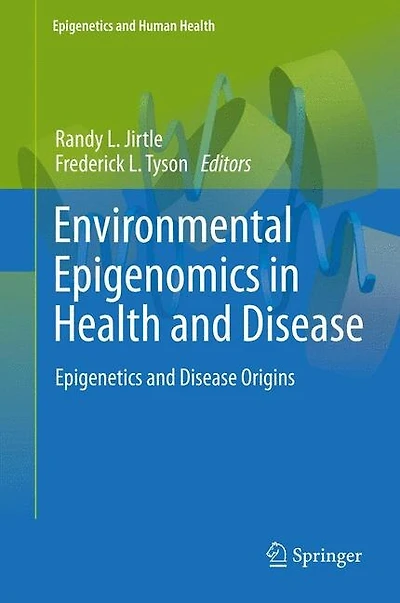 Environmental Epigenomics Health And Disease: Epigenetics Disease Origins