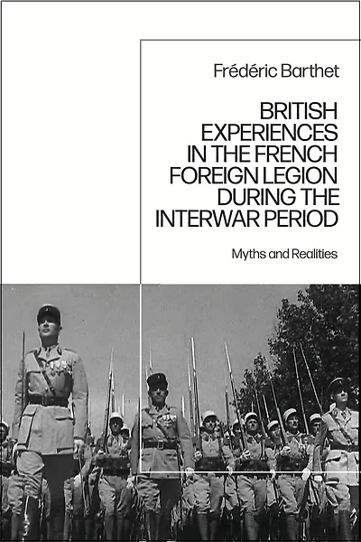 British Experiences the French Foreign Legion during Interwar Period: Myths and Realities