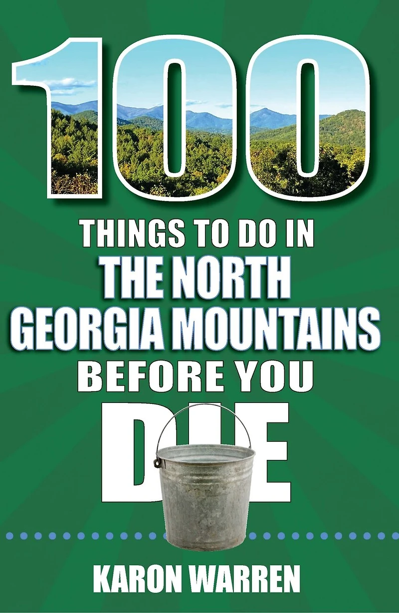 100 Things to Do the North Georgia Mountains Before You Die
