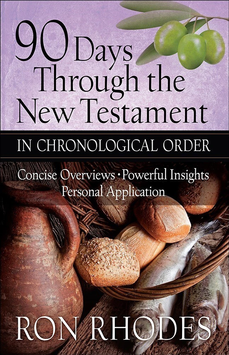 90 Days Through the New Testament Chronological Order: *Helpful Timeline *Powerful Insights *Personal Application