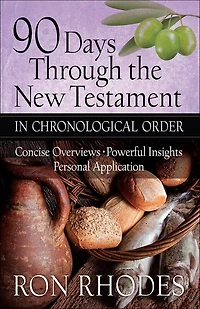 90 Days Through the New Testament Chronological Order: *Helpful Timeline *Powerful Insights *Personal Application