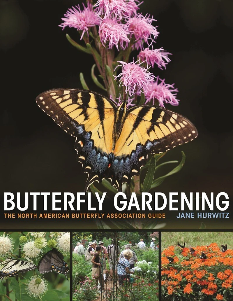 Butterfly Gardening: The North American Association Guide
