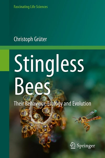 Stingless Bees: Their Behaviour, Ecology And Evolution